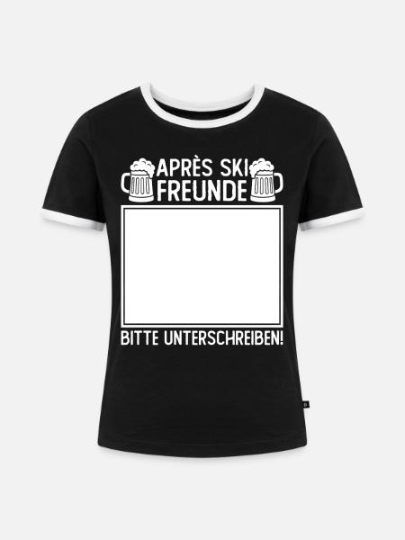 Apres Ski Freunde Bitte Unterschreiben - Frauen Kontrast-T-Shirt - Schwarz/Weiß