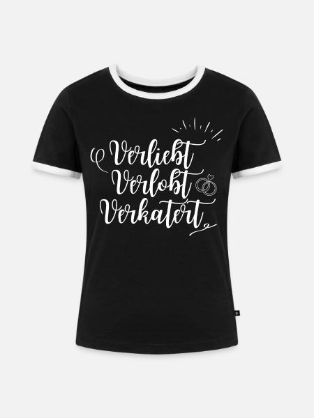 Verliebt. Verlobt. Verkatert. - Frauen Kontrast-T-Shirt - Schwarz/Weiß