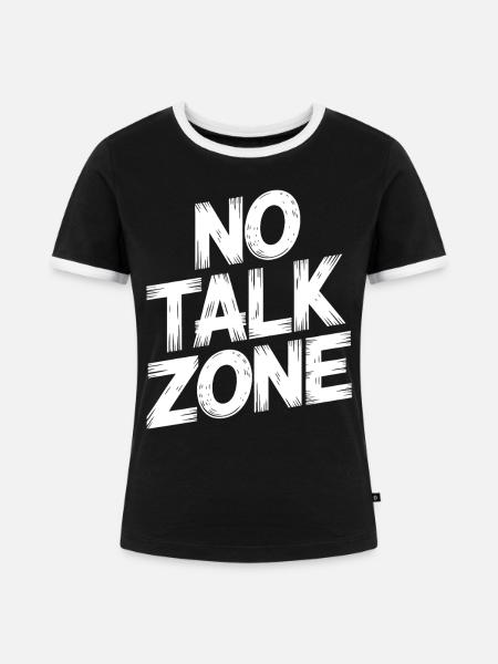 No Talk Zone - Frauen Kontrast-T-Shirt - Schwarz/Weiß