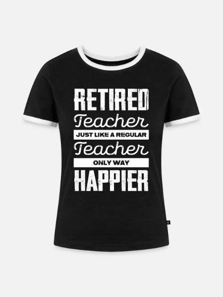 Ruhestand Lehrer Spruch Shirt - Frauen Kontrast-T-Shirt - Schwarz/Weiß
