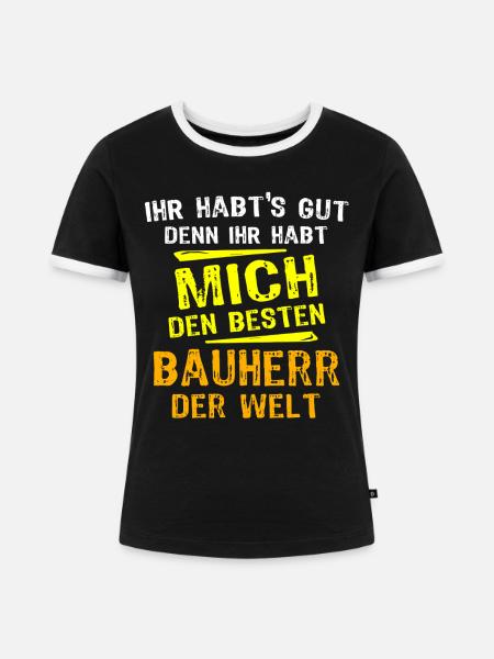 Bauherr Geschenk - Frauen Kontrast-T-Shirt - Schwarz/Weiß