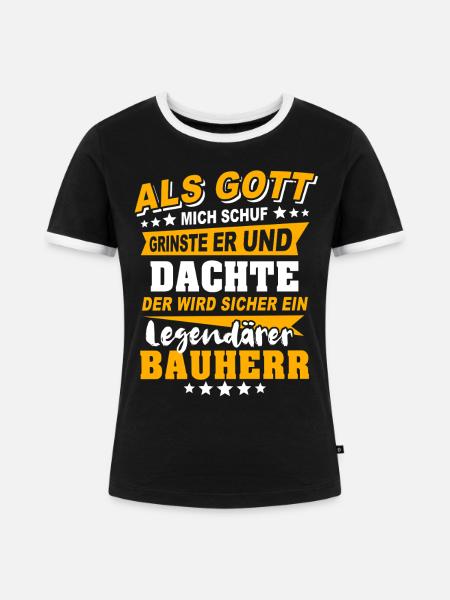 Bauherr Sprüche - Frauen Kontrast-T-Shirt - Schwarz/Weiß