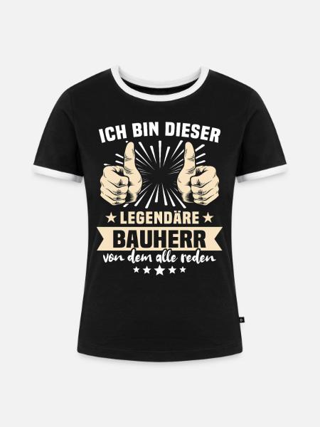 Bauherr Sprüche - Frauen Kontrast-T-Shirt - Schwarz/Weiß