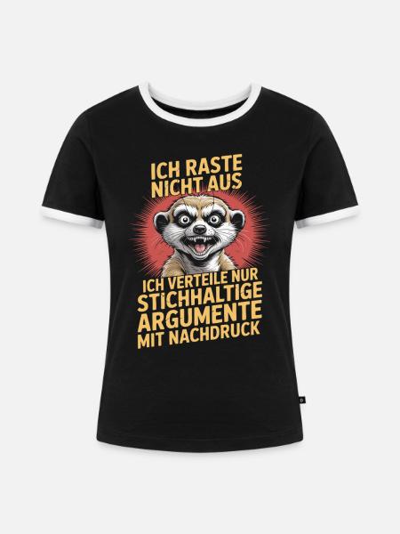 Erdmännchen stichhaltige Argumente Gag - Frauen Kontrast-T-Shirt - Schwarz/Weiß