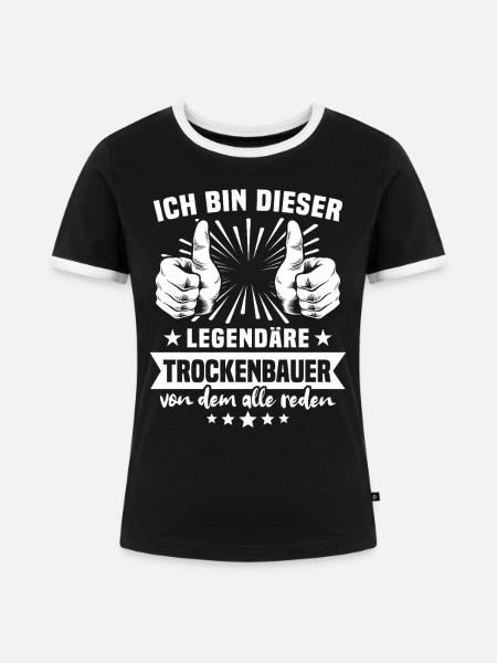 Trockenbauer Legende - Frauen Kontrast-T-Shirt - Schwarz/Weiß