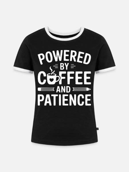 Powered by Coffee and Patience - Frauen Kontrast-T-Shirt - Schwarz/Weiß
