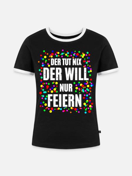Der Will Feiern - Frauen Kontrast-T-Shirt - Schwarz/Weiß