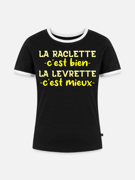 Raclette ist gut, ist besser - Frauen Kontrast-T-Shirt - Schwarz/Weiß