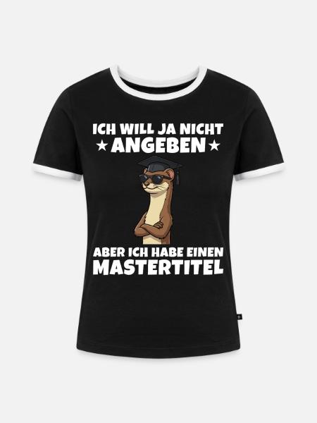 Mastertitel geschafft Wiesel Studium Abschluss - Frauen Kontrast-T-Shirt - Schwarz/Weiß