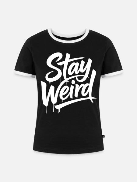 Stay Weird Graffiti Schriftzug - Frauen Kontrast-T-Shirt - Schwarz/Weiß