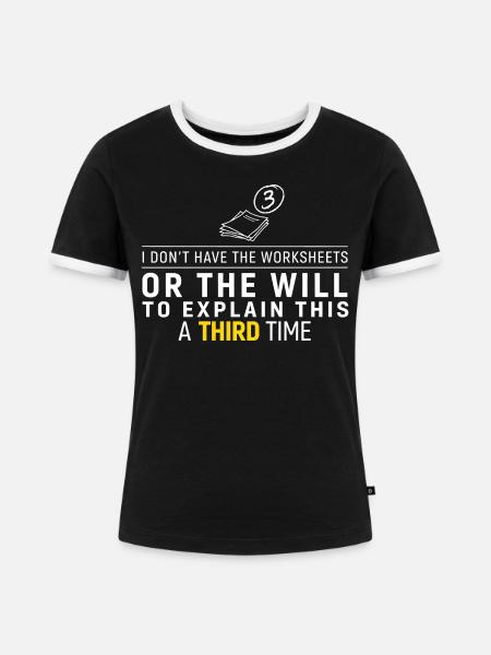 Drittes Mal Kein Arbeitsblatt-Tee - Frauen Kontrast-T-Shirt - Schwarz/Weiß