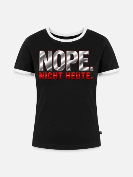NOPE. Nicht heute. - Frauen Kontrast-T-Shirt - Schwarz/Weiß