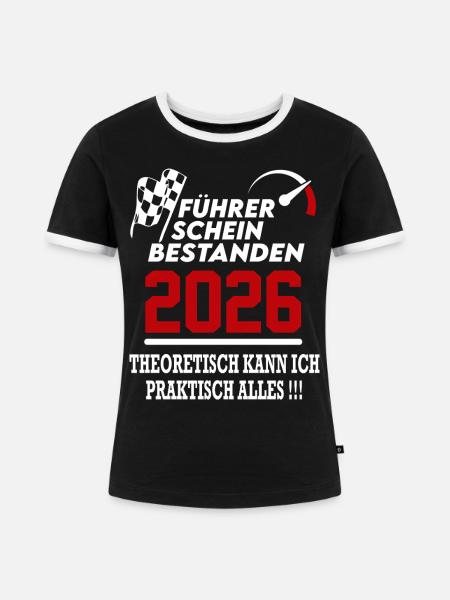 Führerschein bestanden 2026 Sprüche Fahrschule - Frauen Kontrast-T-Shirt - Schwarz/Weiß