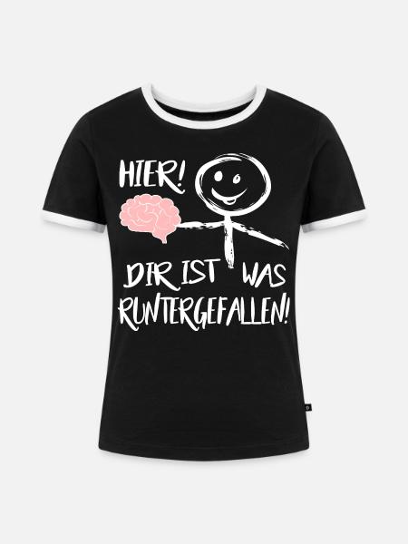 Gehirn Hier runtergefallen Männchen Sprüche - Frauen Kontrast-T-Shirt - Schwarz/Weiß