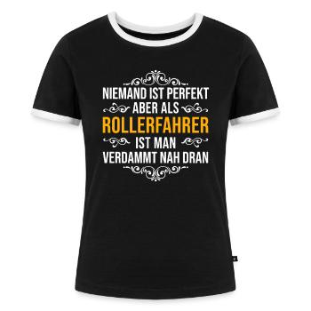 Rollerfahrer Motorroller Spruch - Frauen Kontrast-T-Shirt - Schwarz/Weiß - Vorne - Selfina (174cm)
