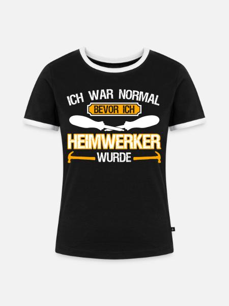 Heimwerker Witz Heimwerken - Frauen Kontrast-T-Shirt - Schwarz/Weiß