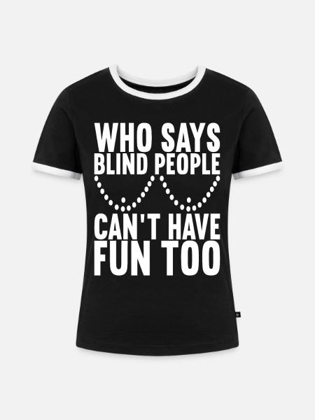 Blind Sehbehinderung - Frauen Kontrast-T-Shirt - Schwarz/Weiß