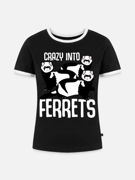 Crazy into Ferrets - Frauen Kontrast-T-Shirt - Schwarz/Weiß