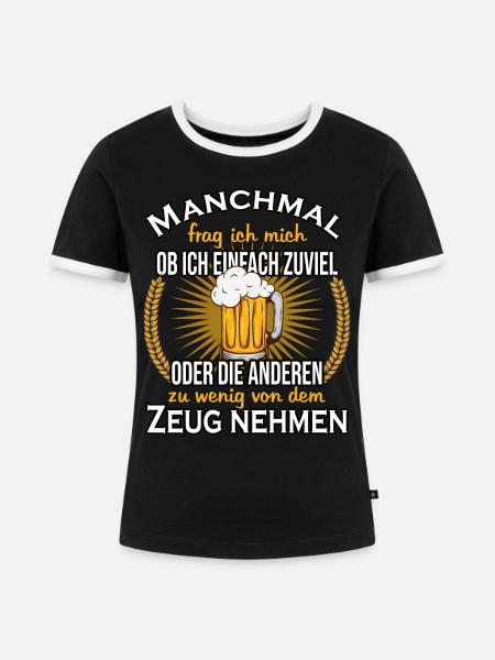 Biertrinker Biergarten Outfit Geschenk - Frauen Kontrast-T-Shirt - Schwarz/Weiß