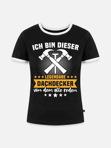 Dachdecker Dachspengler Legende Dachklempner - Frauen Kontrast-T-Shirt - Schwarz/Weiß