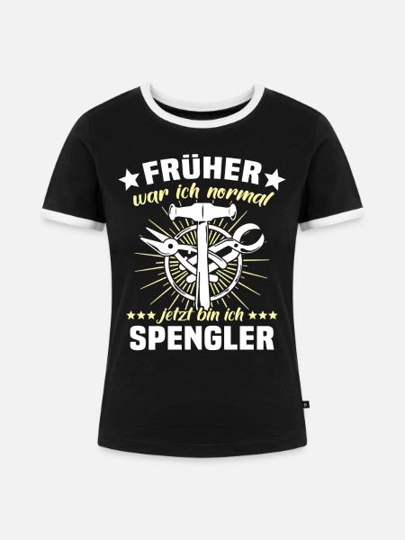 Spengler Spengeln Bauspengler - Frauen Kontrast-T-Shirt - Schwarz/Weiß