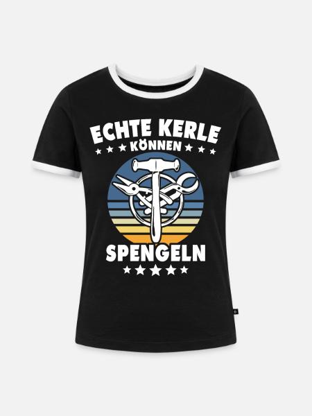 Spengler Beruf Bauspengler Sprüche - Frauen Kontrast-T-Shirt - Schwarz/Weiß