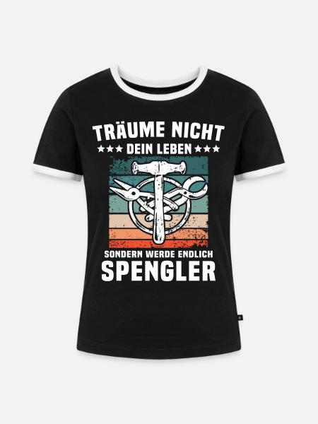 Spengler Spengeln Bauspengler - Frauen Kontrast-T-Shirt - Schwarz/Weiß
