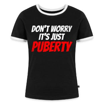 Keine Sorge Das Ist Nur Die Pubertät Erwachsen - Frauen Kontrast-T-Shirt - Schwarz/Weiß - Vorne - Selfina (174cm)