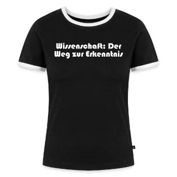 Wissenschaft - Wissenschaft: Der Weg zur - Frauen Kontrast-T-Shirt - Schwarz/Weiß - Vorne - Selfina (174cm)