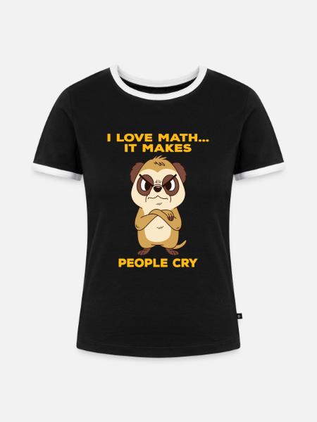 Wütendes Erdmännchen mag Mathematik - Frauen Kontrast-T-Shirt - Schwarz/Weiß