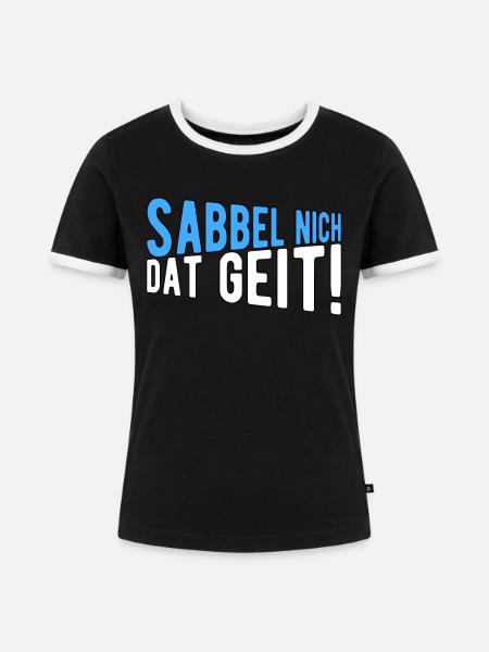 Sabbel nich dat geit - Frauen Kontrast-T-Shirt - Schwarz/Weiß