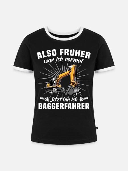 Bagger Baggerfahrer Baggern - Frauen Kontrast-T-Shirt - Schwarz/Weiß