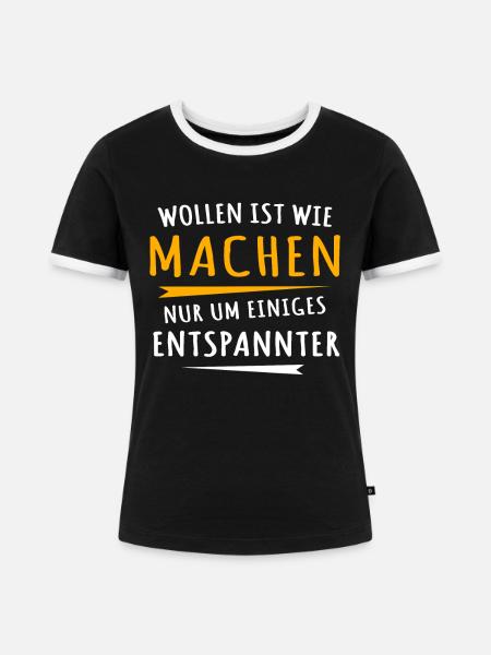 Wollen Machen Chillen - Frauen Kontrast-T-Shirt - Schwarz/Weiß