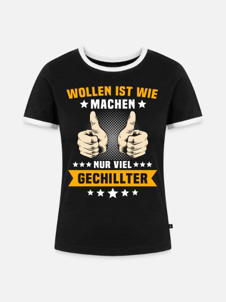 Machen Wollen - Frauen Kontrast-T-Shirt - Schwarz/Weiß