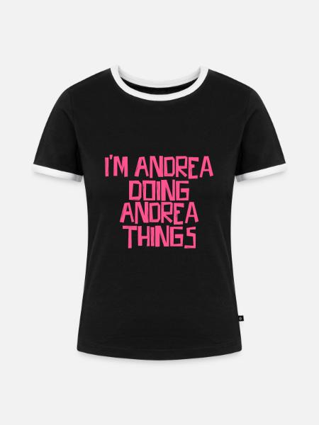 I'm Andrea doing Andrea things - Frauen Kontrast-T-Shirt - Schwarz/Weiß