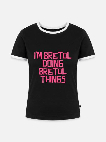 I'm Bristol doing Bristol things - Frauen Kontrast-T-Shirt - Schwarz/Weiß