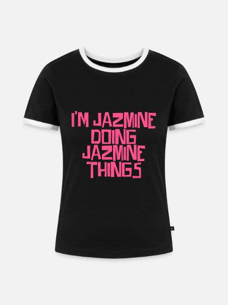 I'm Jazmine doing Jazmine things - Frauen Kontrast-T-Shirt - Schwarz/Weiß