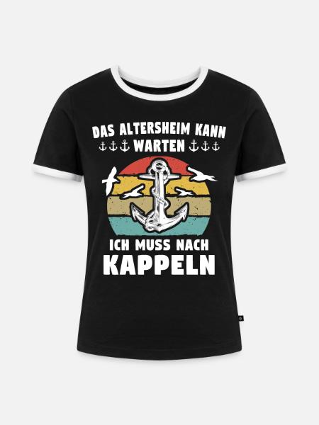 Kappeln Sprüche - Frauen Kontrast-T-Shirt - Schwarz/Weiß