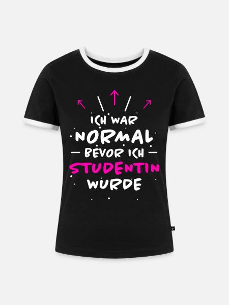 Studentin Spruch Universität Studentin Geschenk - Frauen Kontrast-T-Shirt - Schwarz/Weiß