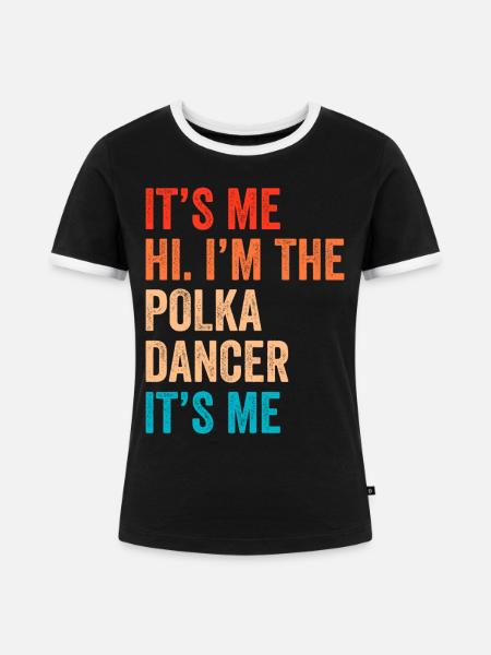 Witziger Polka Spruch - Frauen Kontrast-T-Shirt - Schwarz/Weiß