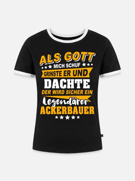 Ackerbauer Sprüche - Frauen Kontrast-T-Shirt - Schwarz/Weiß