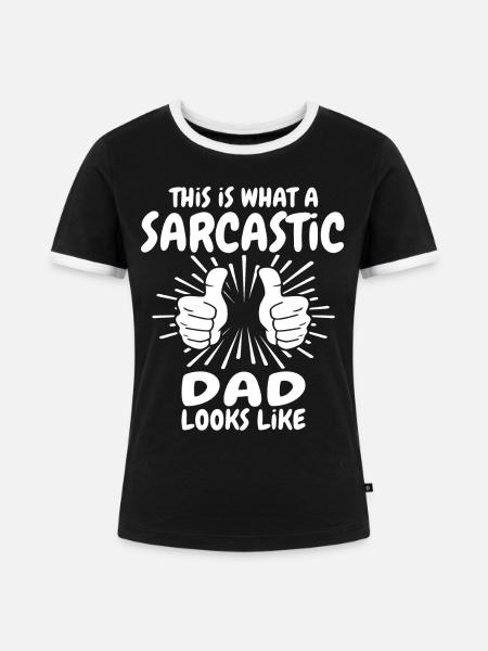Sarkastischer Papa - Frauen Kontrast-T-Shirt - Schwarz/Weiß
