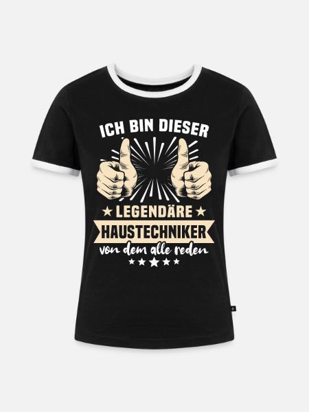 Haustechniker Sprüche - Frauen Kontrast-T-Shirt - Schwarz/Weiß