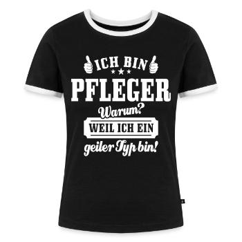 Ich bin Pfleger weil ich ein geiler Typ bin - Frauen Kontrast-T-Shirt - Schwarz/Weiß - Vorne - Selfina (174cm)