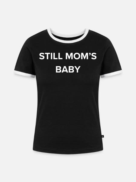 Still Moms Baby - Frauen Kontrast-T-Shirt - Schwarz/Weiß