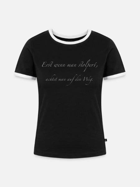 erst wenn man stolpert - Frauen Kontrast-T-Shirt - Schwarz/Weiß