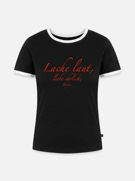 lache laut - Frauen Kontrast-T-Shirt - Schwarz/Weiß