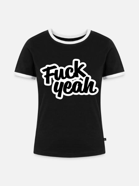 Fuck Yeah - Frauen Kontrast-T-Shirt - Schwarz/Weiß