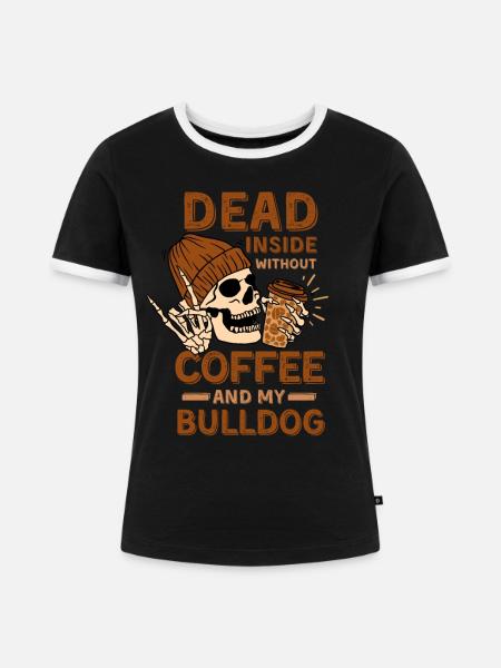 Kaffee-Bulldoggen-Liebhaber - Frauen Kontrast-T-Shirt - Schwarz/Weiß