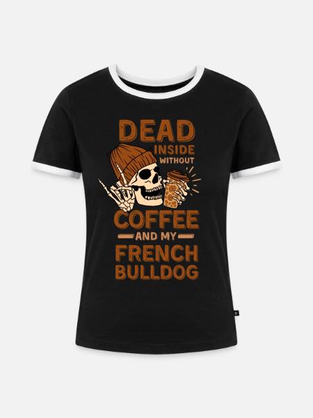 Kaffee Französisch-Bulldoggen-Liebhaber - Frauen Kontrast-T-Shirt - Schwarz/Weiß